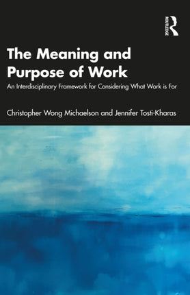 The Meaning and Purpose of Work