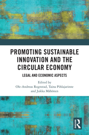 Promoting Sustainable Innovation and the Circular