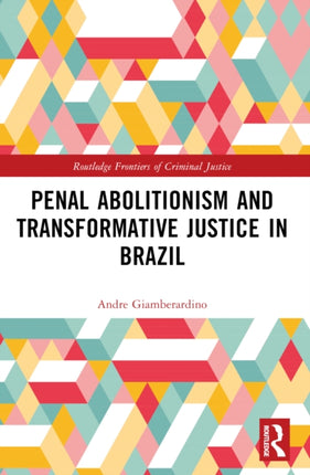 Penal Abolitionism and Transformative Justice in
