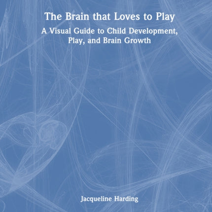 The Brain that Loves to Play
