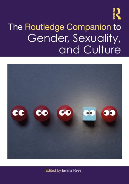 The Routledge Companion to Gender Sexuality and Culture