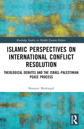 Islamic Perspectives on International Conflict