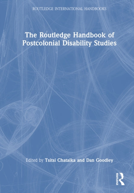 The Routledge Handbook of Postcolonial Disability