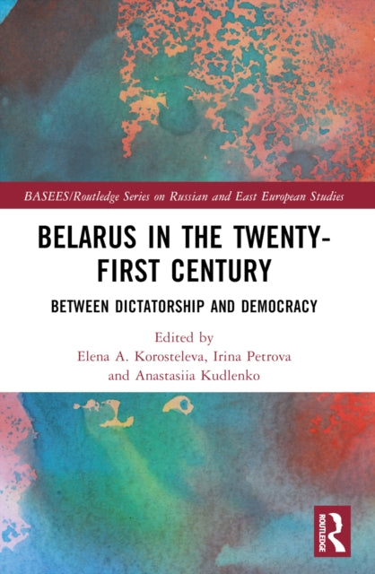 Belarus in the TwentyFirst Century