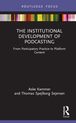 The Institutional Development of Podcasting