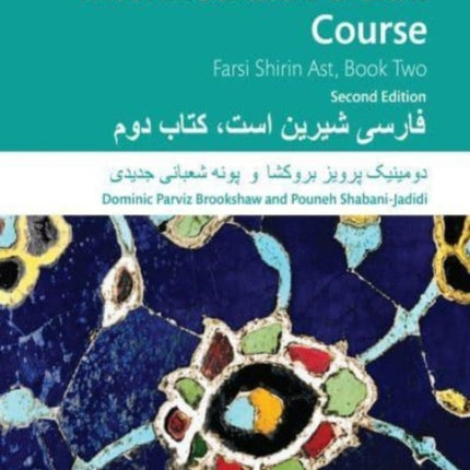 The Routledge Intermediate Persian Course: Farsi Shirin Ast, Book Two