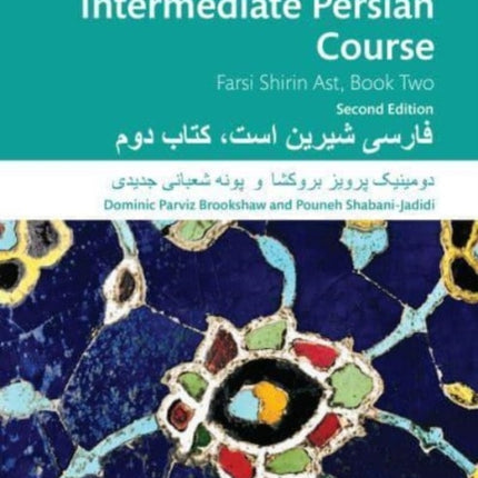 The Routledge Intermediate Persian Course: Farsi Shirin Ast, Book Two