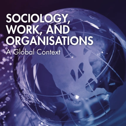 Sociology Work and Organisations