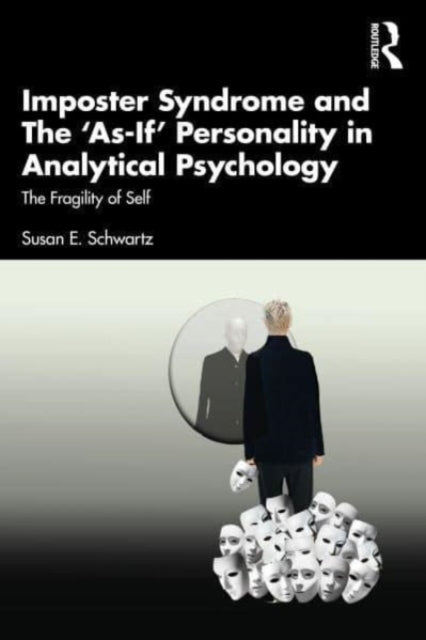 Imposter Syndrome and The AsIf Personality in