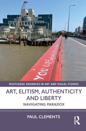 Art Elitism Authenticity and Liberty