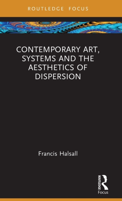 Contemporary Art Systems and the Aesthetics of