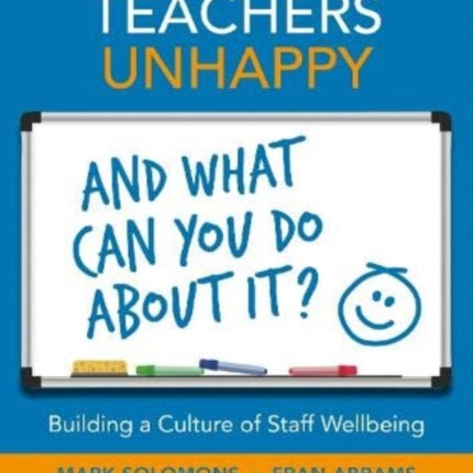 What Makes Teachers Unhappy and What Can You Do