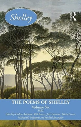 The Poems of Shelley Volume Six