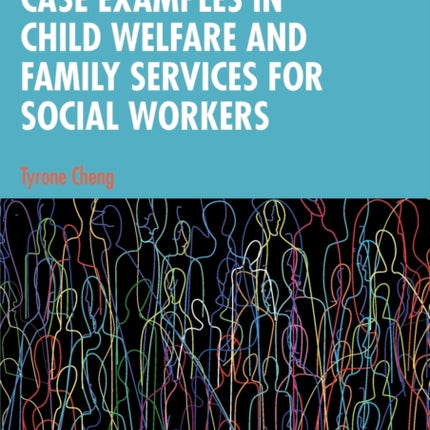Case Examples in Child Welfare and Family