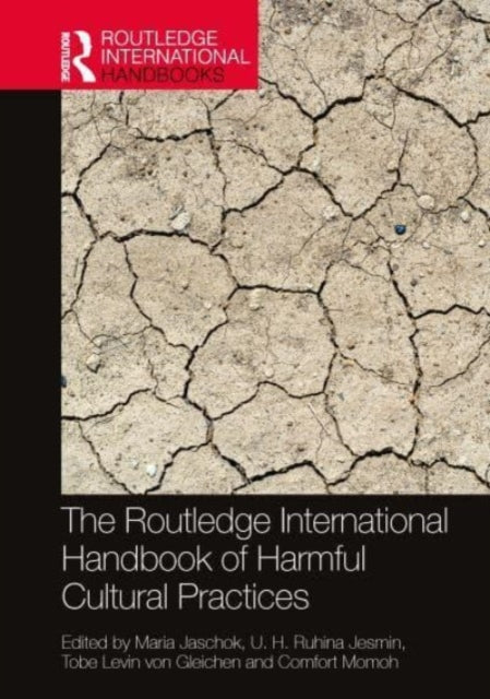 The Routledge International Handbook of Harmful Cultural Practices