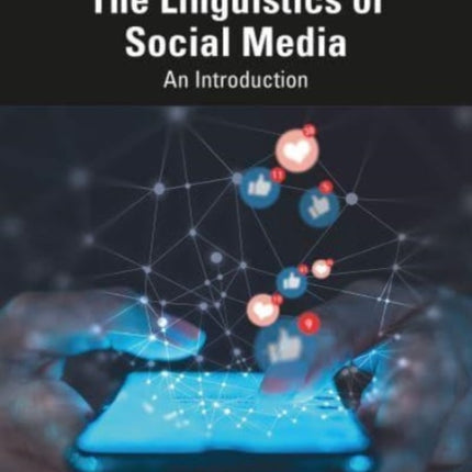 The Linguistics of Social Media: An Introduction