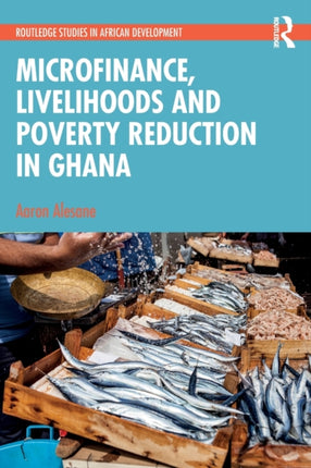 Microfinance Livelihoods and Poverty Reduction in