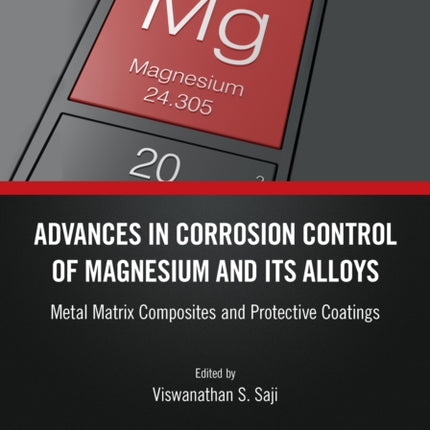Advances in Corrosion Control of Magnesium and Its Alloys