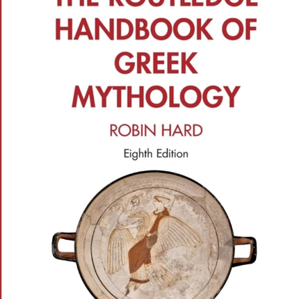 The Routledge Handbook of Greek Mythology
