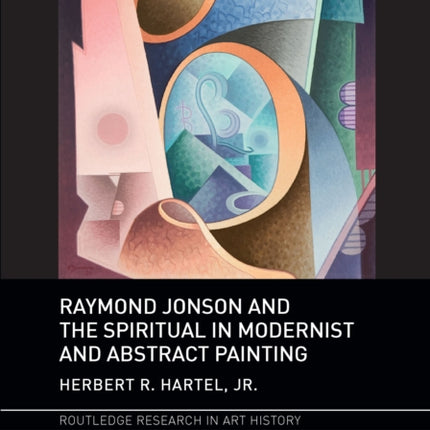 Raymond Jonson and the Spiritual in Modernist and