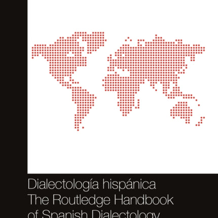 Dialectología hispánica  The Routledge Handbook