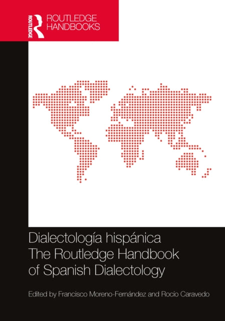Dialectología hispánica  The Routledge Handbook
