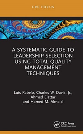A Systematic Guide to Leadership Selection Using