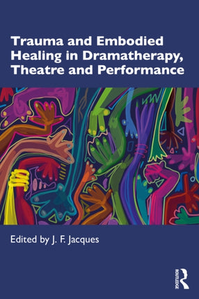 Trauma and Embodied Healing in Dramatherapy