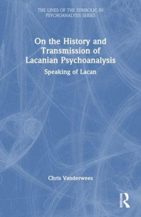 On the History and Transmission of Lacanian
