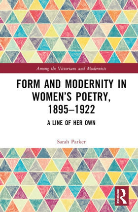 Form and Modernity in Womens Poetry 18951922