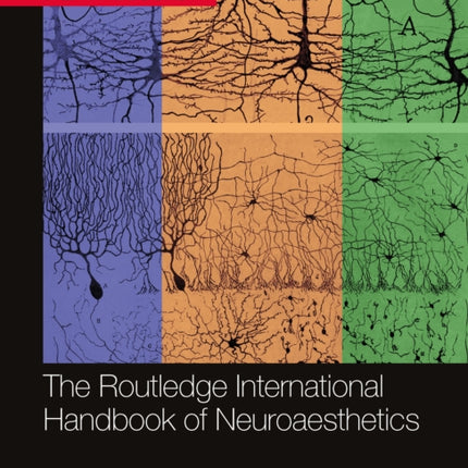 The Routledge International Handbook of Neuroaesthetics