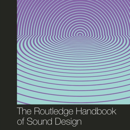 The Routledge Handbook of Sound Design