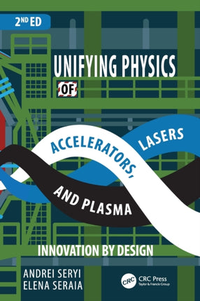 Unifying Physics of Accelerators Lasers and