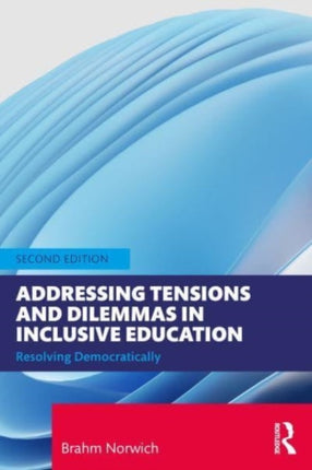 Addressing Tensions and Dilemmas in Inclusive