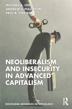 Neoliberalism and Insecurity in Advanced