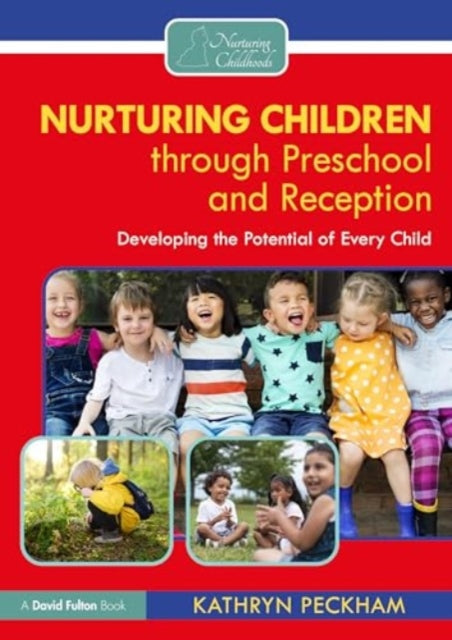 Nurturing Children through Preschool and Reception