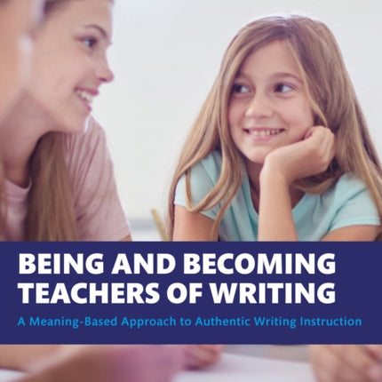 Being and Becoming Teachers of Writing