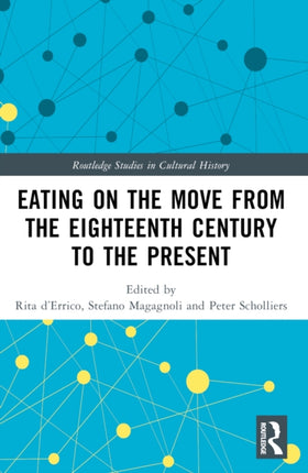 Eating on the Move from the Eighteenth Century to
