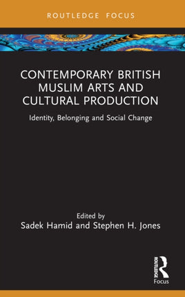 Contemporary British Muslim Arts and Cultural