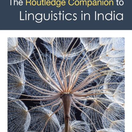 The Routledge Companion to Linguistics in India