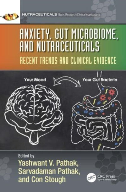 Anxiety Gut Microbiome and Nutraceuticals