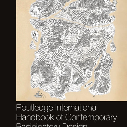 Routledge International Handbook of Contemporary Participatory Design