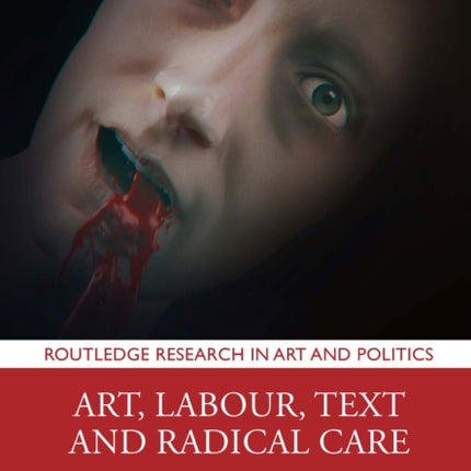 Art Labour Text and Radical Care