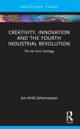 Creativity Innovation and the Fourth Industrial