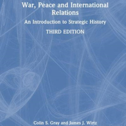 War Peace and International Relations