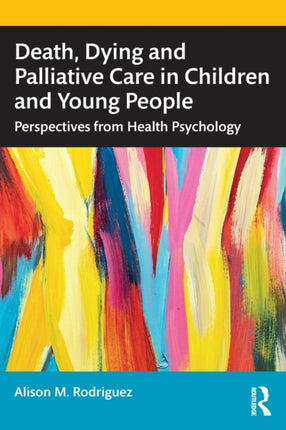 Death Dying and Palliative Care in Children and
