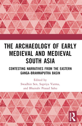 The Archaeology of Early Medieval and Medieval