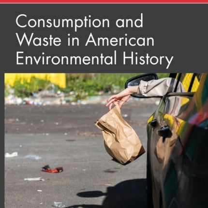 Consumption and Waste in American Environmental