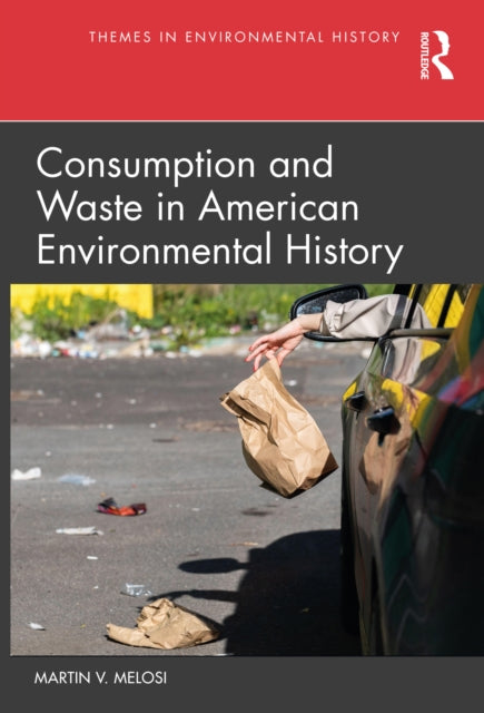 Consumption and Waste in American Environmental