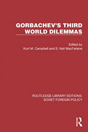 Gorbachevs Third World Dilemmas